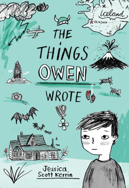 Cover of the book The Things Owen Wrote by Jessica Scott Kerrin, Groundwood Books Ltd