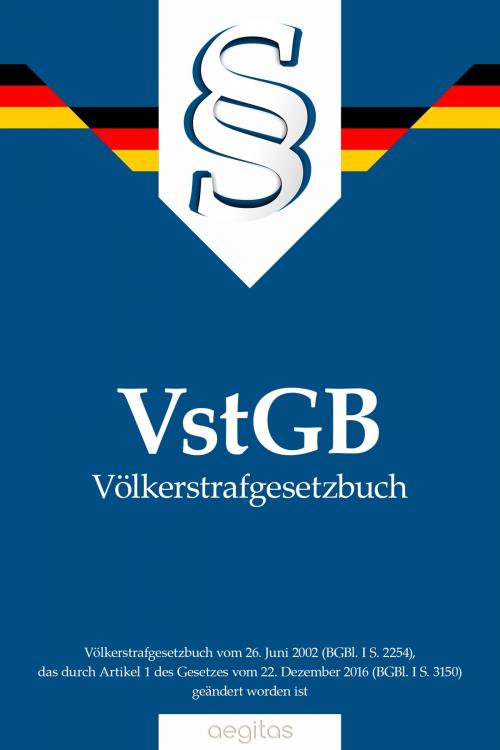 Cover of the book Völkerstrafgesetzbuch (VStGB) by Bundesrepublik Deutschland, Издательство Aegitas