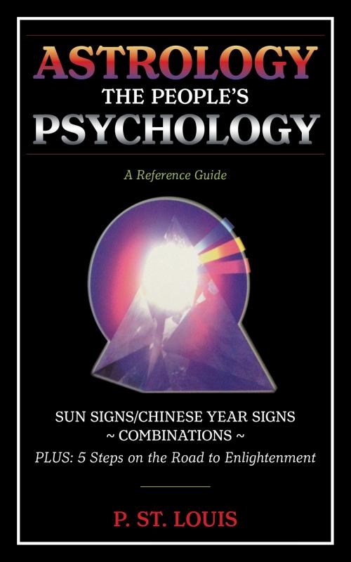 Cover of the book Astrology the People's Psychology by P. St. Louis, Tellwell Talent