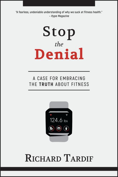 Cover of the book Stop the Denial by Richard Tardif, Smiling Eye Press