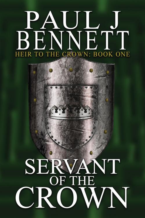 Cover of the book Servant of the Crown by Paul J Bennett, Paul J Bennett