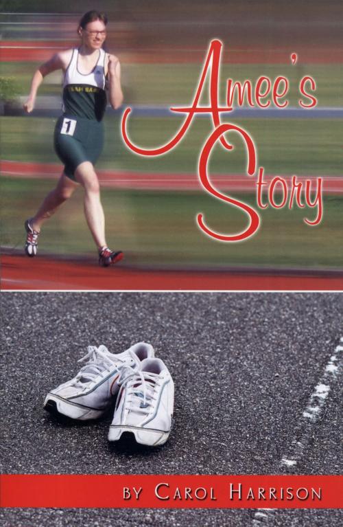 Cover of the book Amee's Story by Carol Harrison, Carol's Corner Publishing