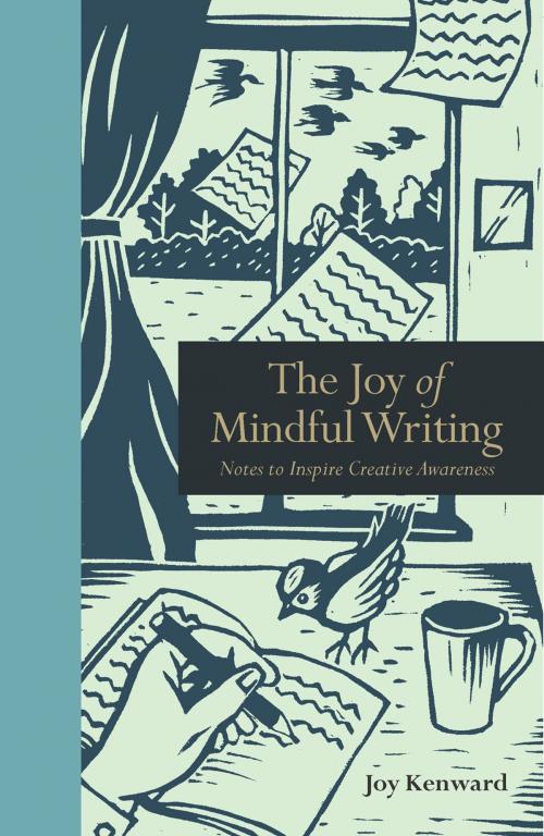Cover of the book The Joy of Mindful Writing by Joy Kenward, Ivy Press
