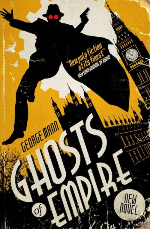 Cover of the book Ghosts of Empire by George Mann, Titan
