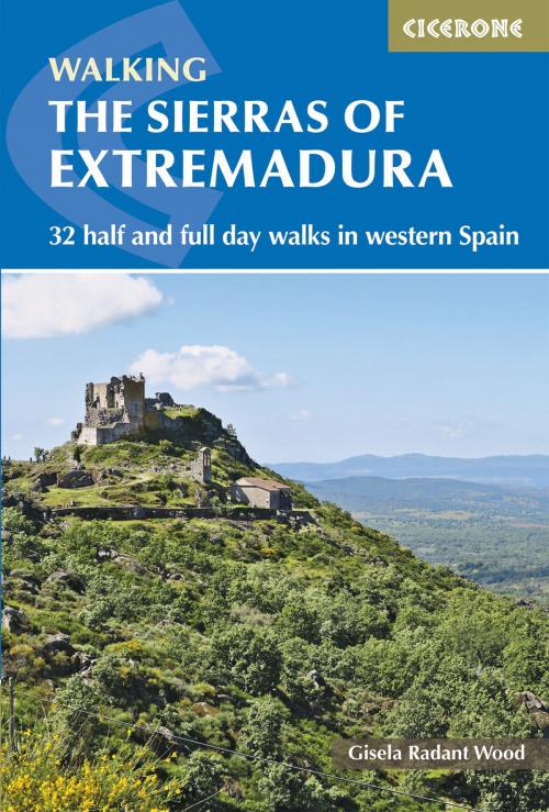 Cover of the book The Sierras of Extremadura by Gisela Radant Wood, Cicerone Press