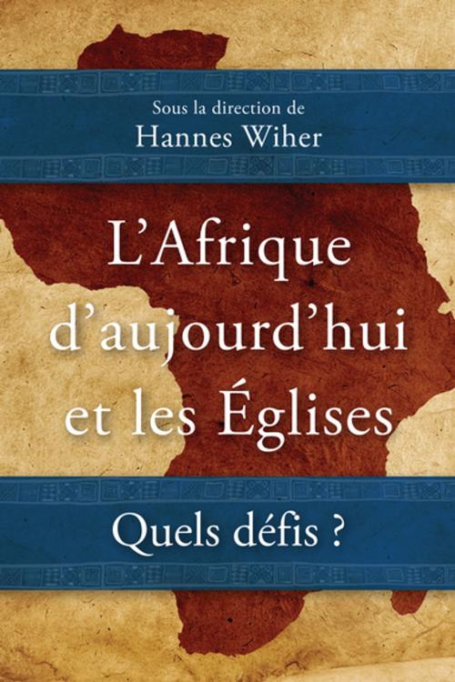 Cover of the book L’Afrique d’aujourd’hui et les Églises by , Langham Creative Projects