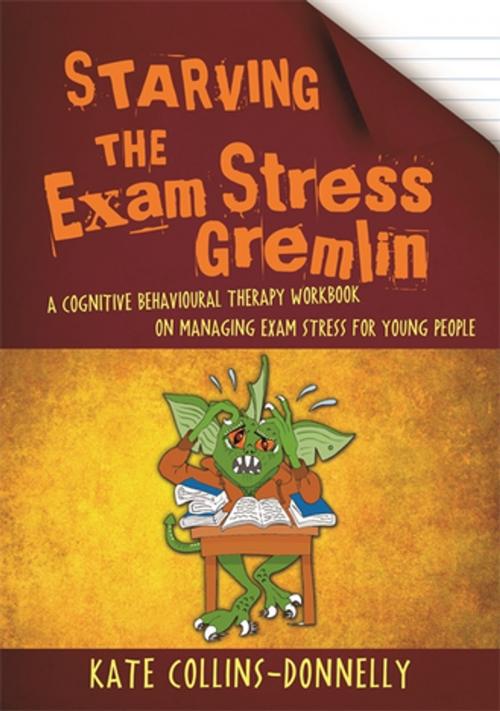 Cover of the book Starving the Exam Stress Gremlin by Kate Collins-Donnelly, Jessica Kingsley Publishers