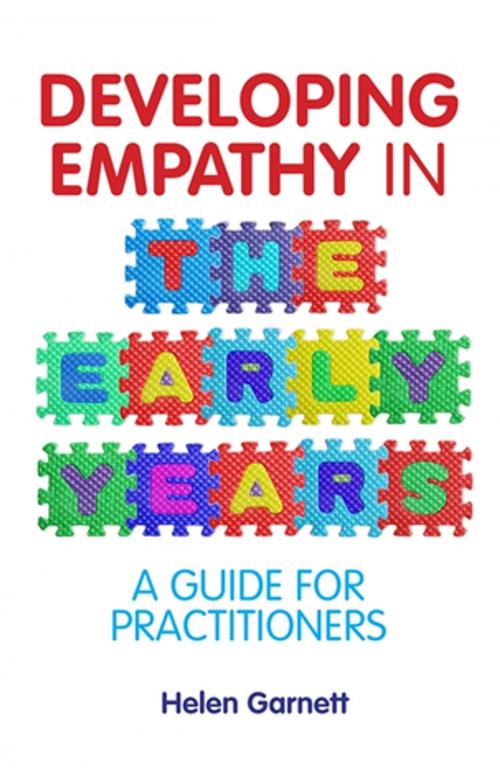 Cover of the book Developing Empathy in the Early Years by Helen Garnett, Helen Lumgair, Jackie Harland, Valerie Lovegreen, Jessica Kingsley Publishers