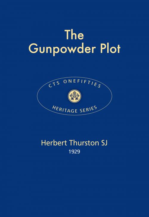 Cover of the book The Gunpowder Plot by Herbert Thurston SJ, Catholic Truth Society