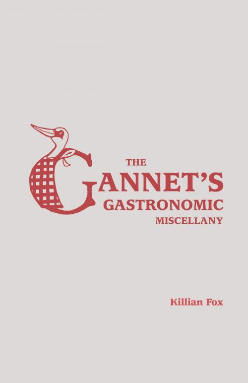 Cover of the book The Gannet's Gastronomic Miscellany by Killian Fox, Octopus Books