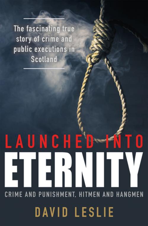 Cover of the book Launched Into Eternity by David Leslie, Black & White Publishing
