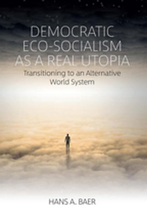 Cover of the book Democratic Eco-Socialism as a Real Utopia by Hans A. Baer, Berghahn Books