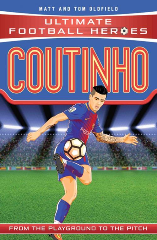 Cover of the book Coutinho (Ultimate Football Heroes) - Collect Them All! by Matt & Tom Oldfield, John Blake