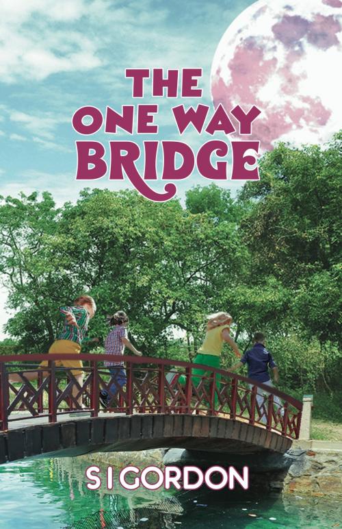 Cover of the book The One Way Bridge by SI Gordon, Austin Macauley