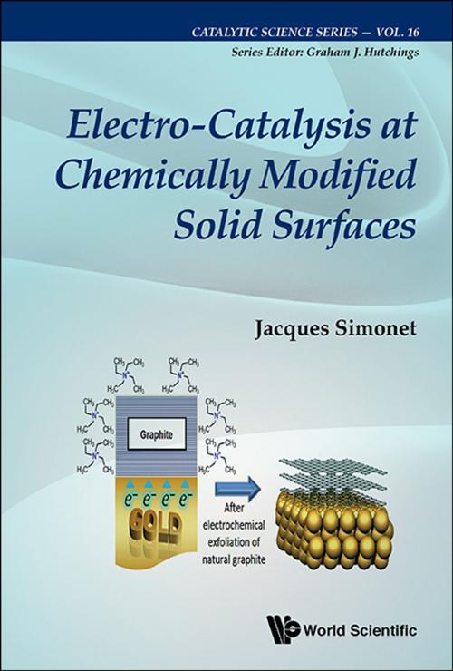 Cover of the book Electro-Catalysis at Chemically Modified Solid Surfaces by Jacques Simonet, World Scientific Publishing Company