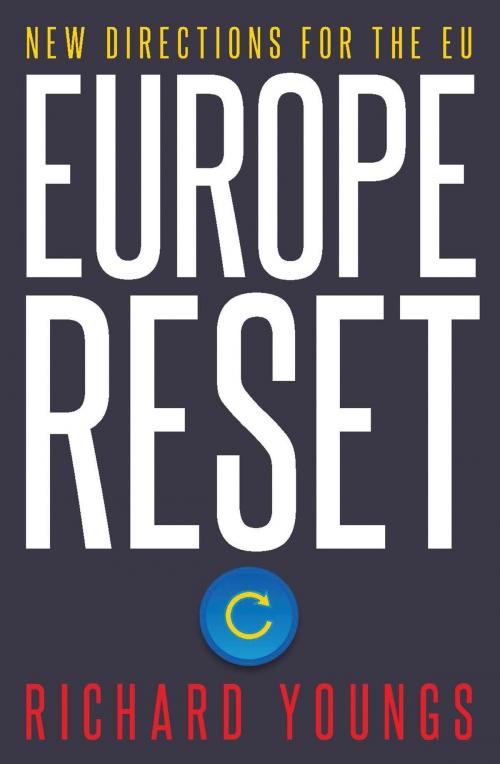Cover of the book Europe Reset by Richard Youngs, Bloomsbury Publishing