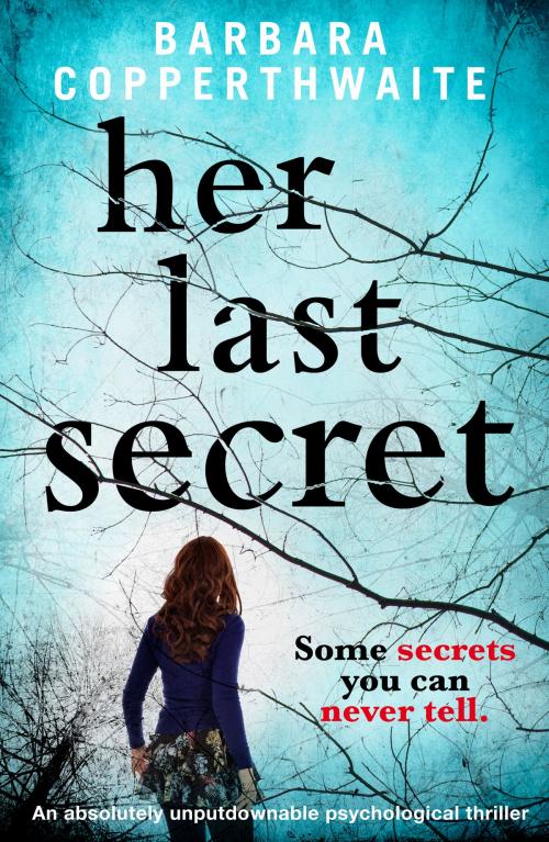 Cover of the book Her Last Secret by Barbara Copperthwaite, Bookouture
