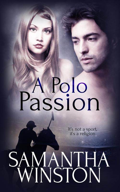 Cover of the book A Polo Passion by Samantha Winston, Totally Entwined Group Ltd