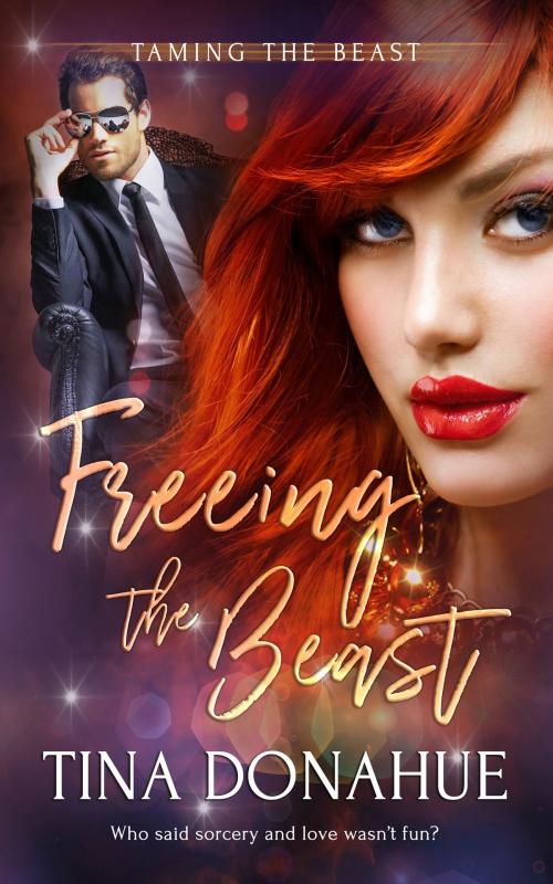 Cover of the book Freeing the Beast by Tina Donahue, Totally Entwined Group Ltd