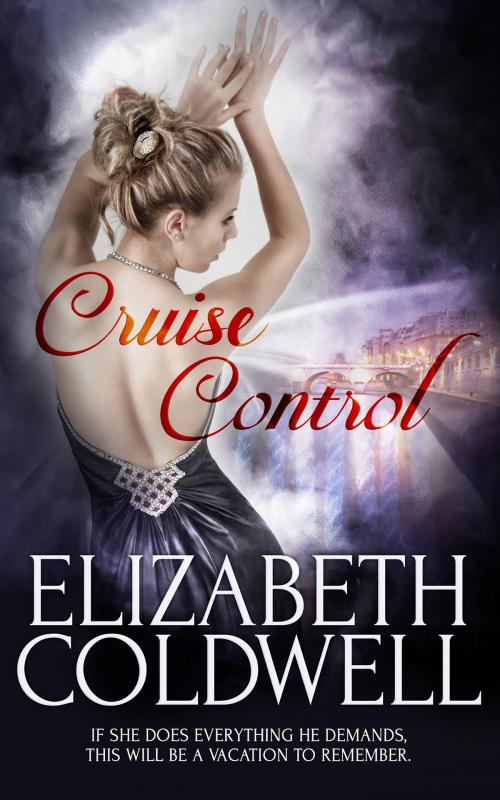 Cover of the book Cruise Control by Elizabeth Coldwell, Totally Entwined Group Ltd