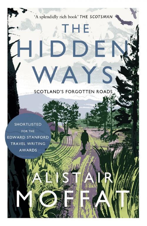 Cover of the book The Hidden Ways by Alistair Moffat, Canongate Books
