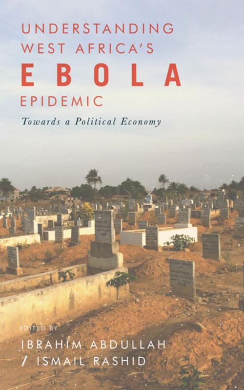 Cover of the book Understanding West Africas Ebola Epidemic by , Zed Books