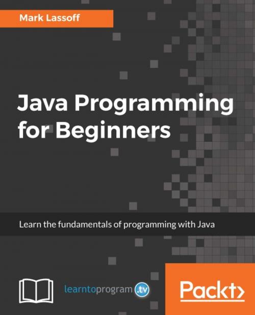 Cover of the book Java Programming for Beginners by Mark Lassoff, Packt Publishing