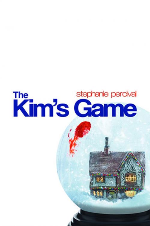 Cover of the book The Kim's Game by Stephanie Percival, Cinnamon Press