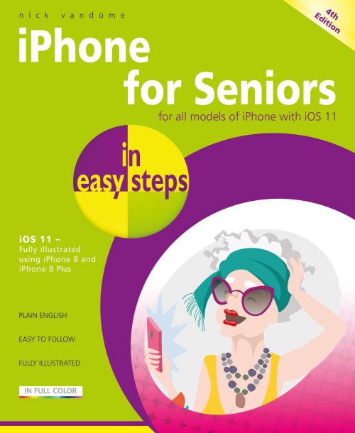 Cover of the book iPhone for Seniors in easy steps, 4th Edition by Nick Vandome, In Easy Steps Limited