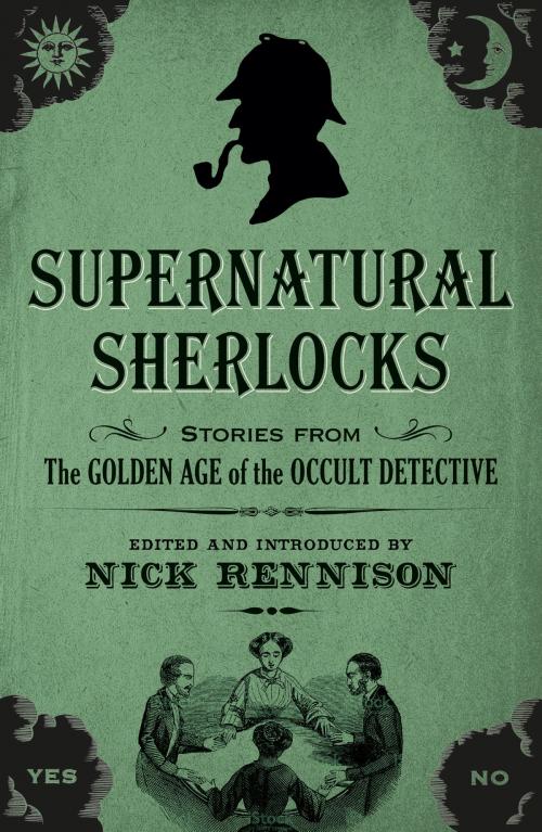 Cover of the book Supernatural Sherlocks by Nick Rennison, Oldcastle Books