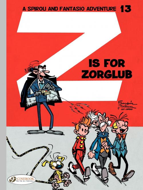 Cover of the book Spirou & Fantasio - Volume 13 - Z is for Zorglub by Greg, Franquin, Jidéhem, Cinebook