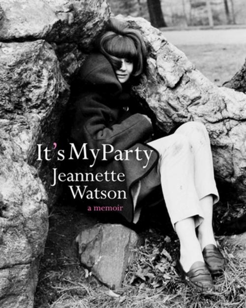 Cover of the book It's My Party by Jeannette Watson, Turtle Point Press