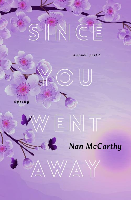 Cover of the book Since You Went Away by Nan McCarthy, Rainwater Press