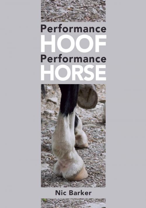 Cover of the book Performance Hoof, Performance Horse by Nic Barker, Crowood