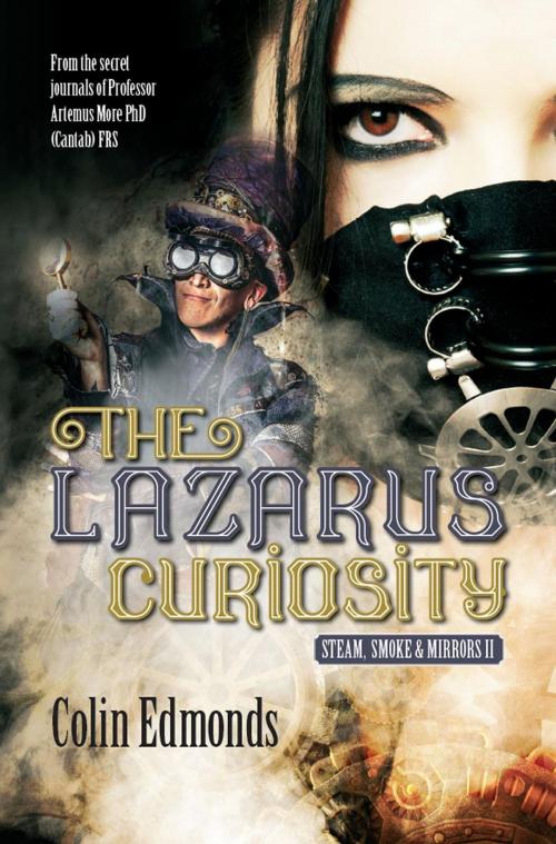 Cover of the book The Lazarus Curiosity by Colin Edmonds, Caffeine Nights Publishing