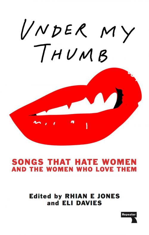 Cover of the book Under My Thumb by Rhian Jones, Eli Davies, Tamar Shlaim, Watkins Media