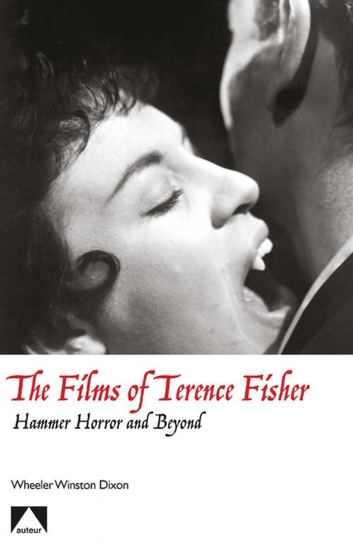 Cover of the book The Films of Terence Fisher by Wheeler Winston Dixon, Auteur