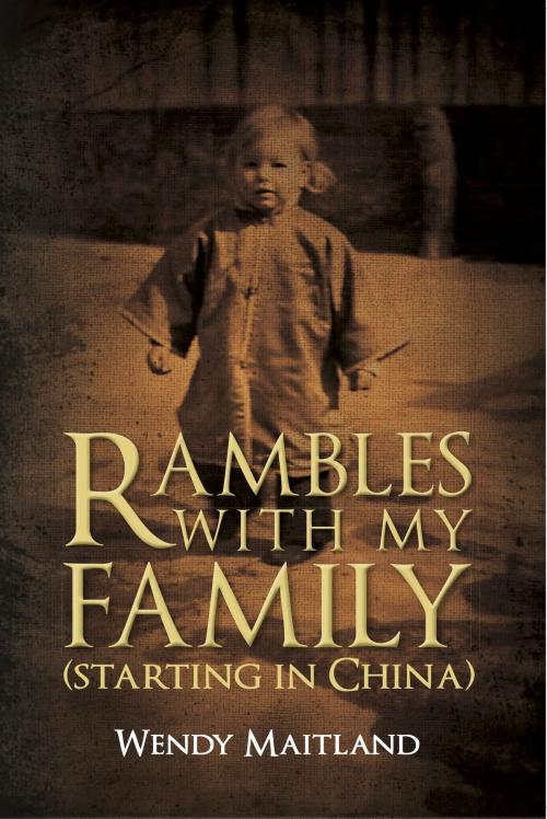 Cover of the book Rambles with my Family by Wendy Maitland, PublishDrive