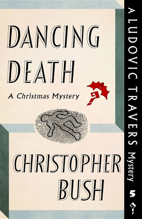 Cover of the book Dancing Death by Christopher Bush, Dean Street Press