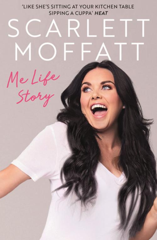 Cover of the book Me Life Story by Scarlett Moffatt, Blink Publishing