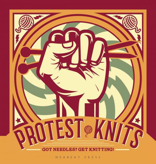 Cover of the book Protest Knits by Geraldine Warner, Bloomsbury Publishing