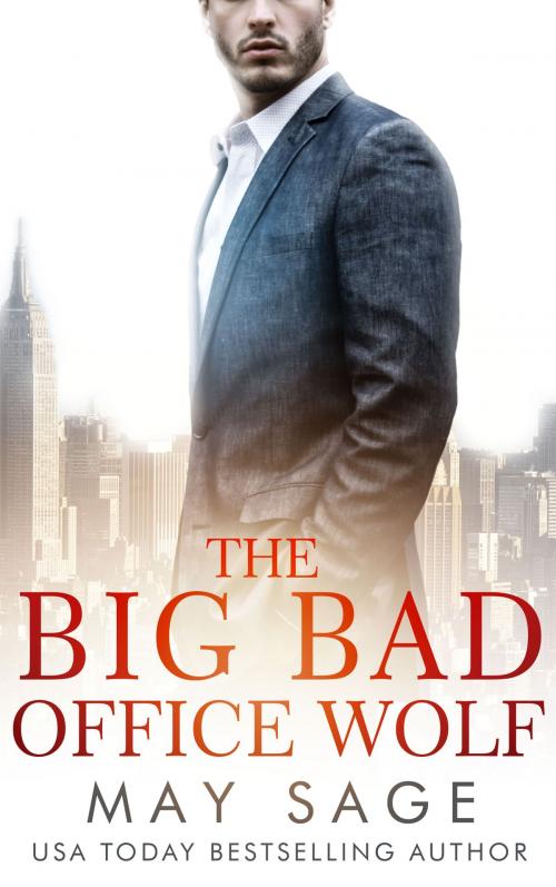 Cover of the book The Big Bad Office Wolf by May Sage, Madam's Books