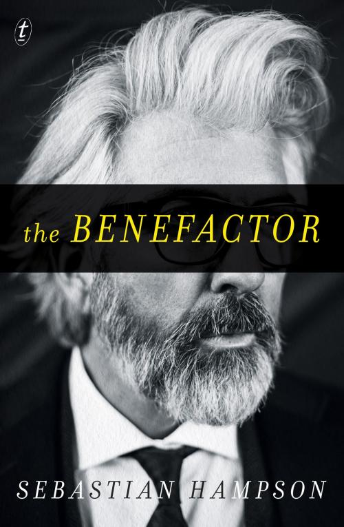 Cover of the book The Benefactor by Sebastian Hampson, The Text Publishing Company