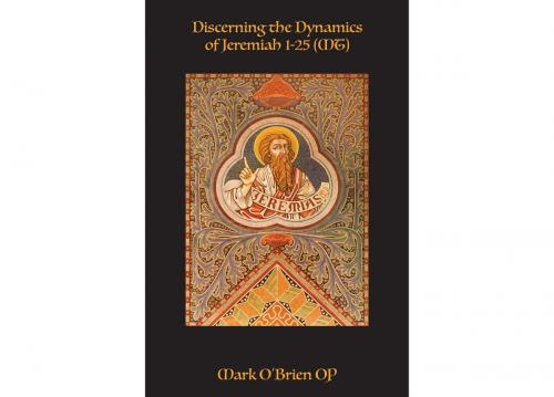 Cover of the book Discerning the Dynamics of Jeremiah 1-25(MT) by Mark O'Brien OP, ATF (Australia) Ltd
