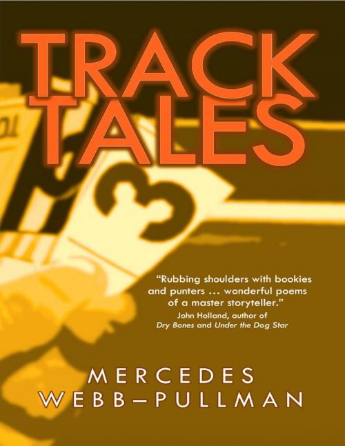 Cover of the book Track Tales by Mercedes Webb-Pullman, Truth Serum Press