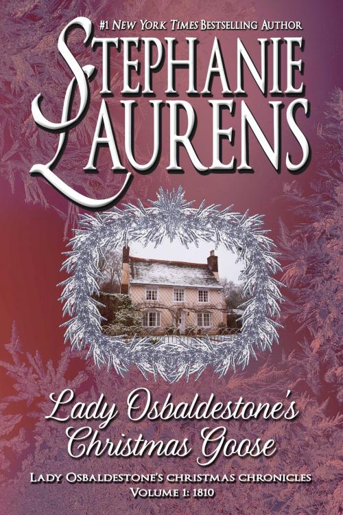Cover of the book Lady Osbaldestone's Christmas Goose by Stephanie Laurens, Savdek Management Pty. Ltd.