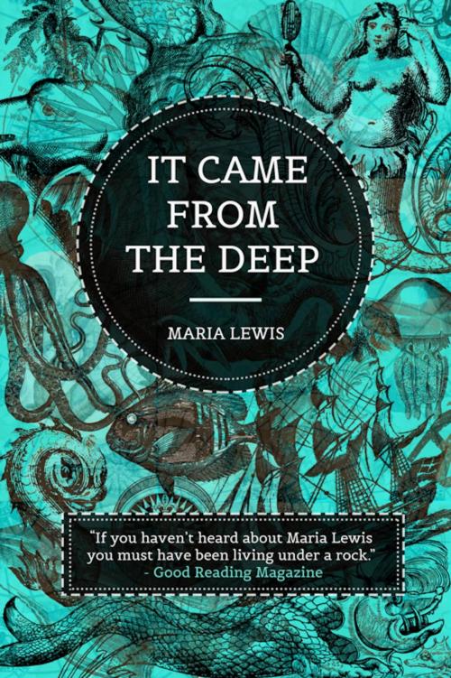 Cover of the book It Came From The Deep by Maria Lewis, Maria Lewis