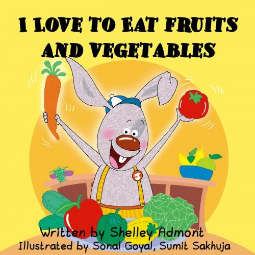 Cover of the book I Love to Eat Fruits and Vegetable by Shelley Admont, KidKiddos Books Ltd.