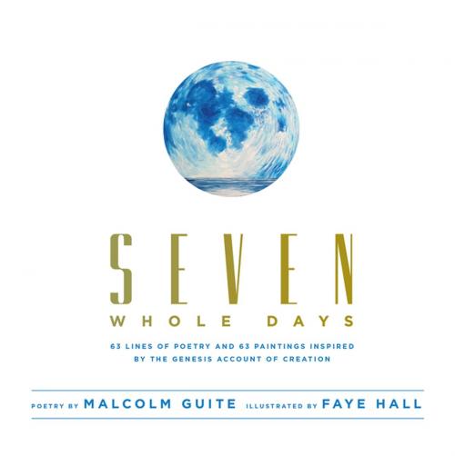 Cover of the book Seven Whole Days by Ayodeji Malcolm Guite, Castle Quay Books
