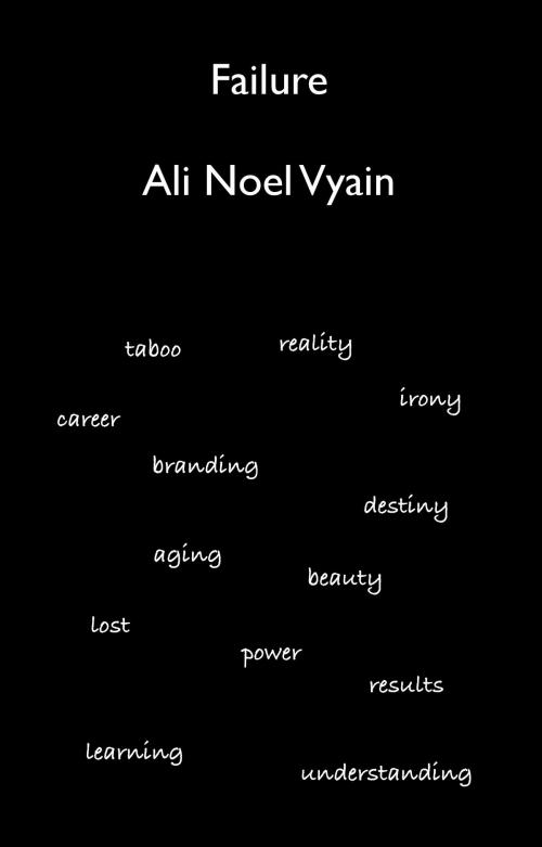 Cover of the book Failure by Ali Noel Vyain, Ali Noel Vyain